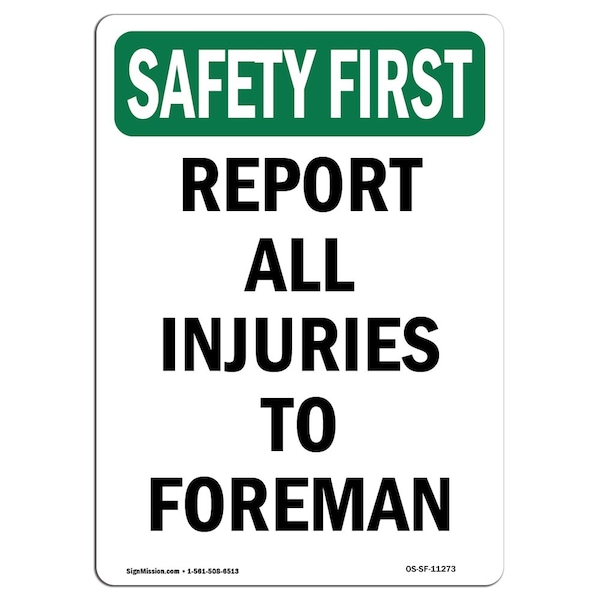 Signmission OSHA SAFETY FIRST Sign, Report All Injuries To Foreman, 14in X 10in Decal, 10" W, 14" L, Portrait OS-SF-D-1014-V-11273 - main